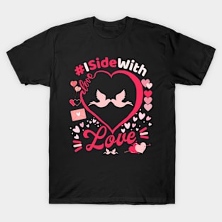 I Side with Love T-Shirt